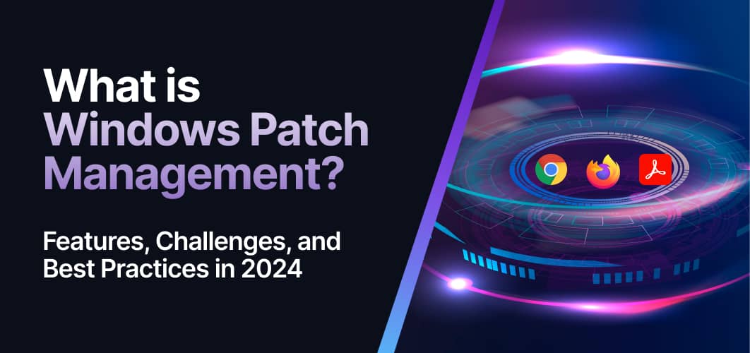 What is Windows Patch Management?s What is Windows Patch Management?